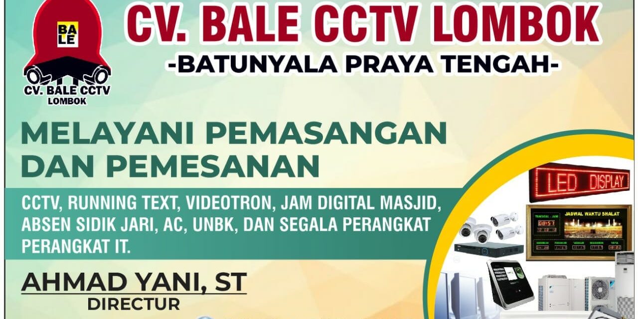 CV Bale CCTV Lombok, Spesialis kamera pengintai berkualitas dengan Teknisi berpengalaman