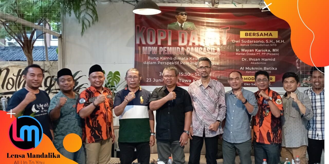 MPW Pemuda Pancasila NTB Angkat Diskusi Tentang Kepemimpinan Bung Karno Dimata Kaum Muda