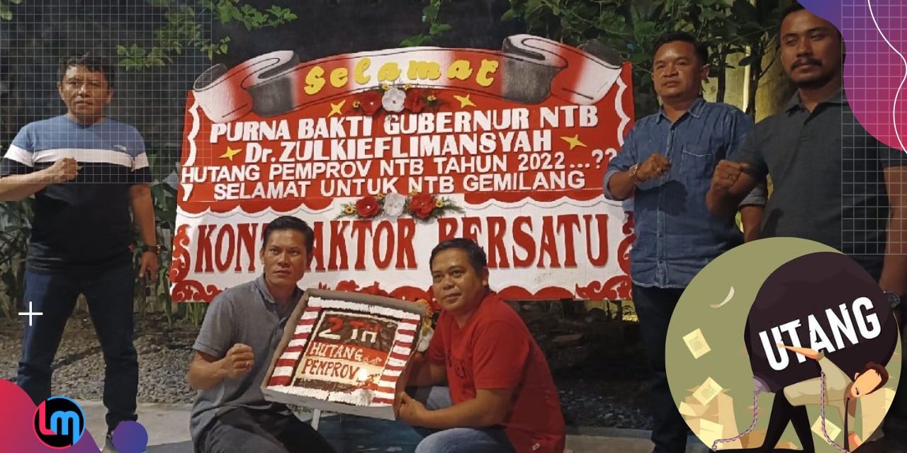 Jabatan Berakhir September, Kontraktor: NTB Gemilang Zul-Rohmi Banyak Sisakan Hutang