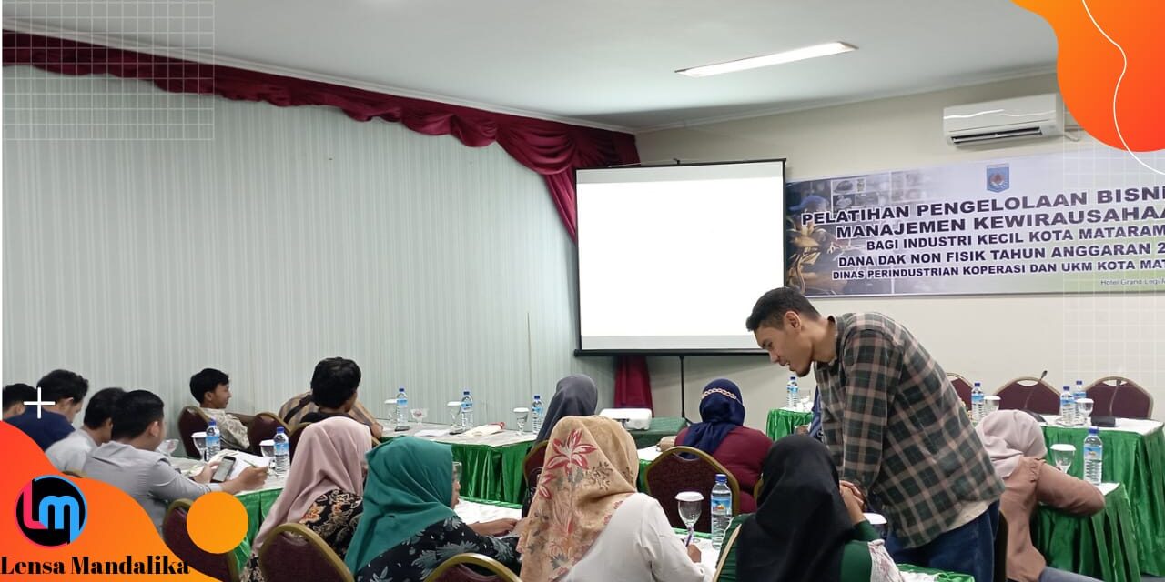 Tingkatkan Kemampuan Bisnis, Dinas Perindustrian, Koperasi dan UKM Kota Mataram Adakan Pelatihan Bisnis dan Kewirausahaan Untuk Industri Kecil