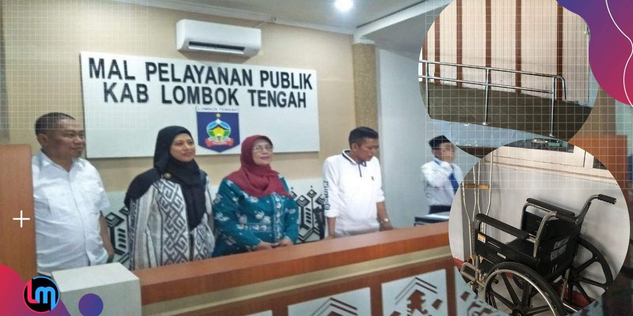 Mall Pelayan Publik di Kabupaten Lombok Tengah Dilengkapi dengan Fasilitas Khusus untuk Disabilitas