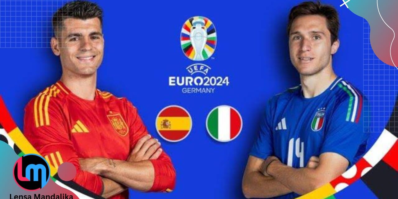 Big Match Euro 2024 Spanyol vs Italia, Tonton Live Streaming Disini