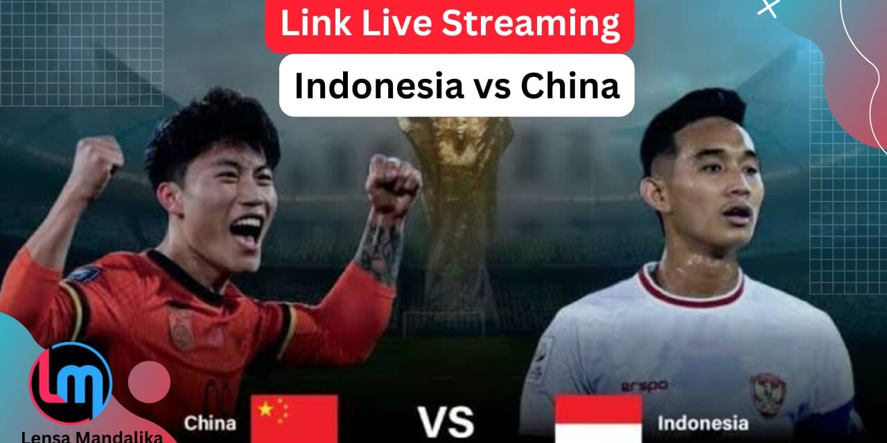 Kualifikasi Piala Dunia, Berikut Link Live Streaming Indonesia vs China malam ini